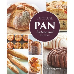 Pan Artesanal En Casa - by  Irving Quiroz (Hardcover) - 1 of 1