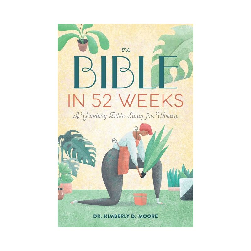 The Bible in 52 Weeks - by  Kimberly D Moore (Paperback), 1 of 9