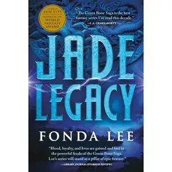 Jade Legacy - (Green Bone Saga) by  Fonda Lee (Hardcover)