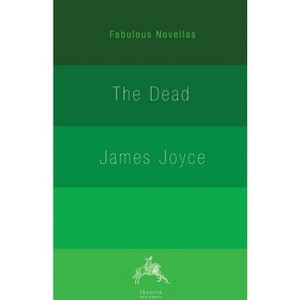 The Dead - (Fabulous Novellas) by  James Joyce (Paperback) - 1 of 1