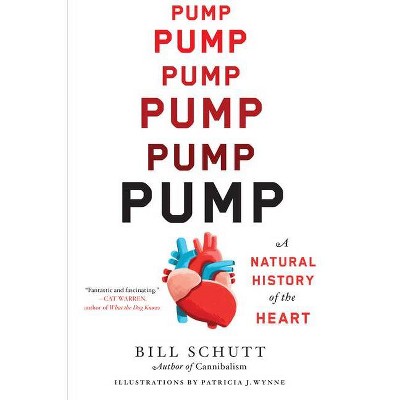 Pump - by  Bill Schutt (Hardcover)