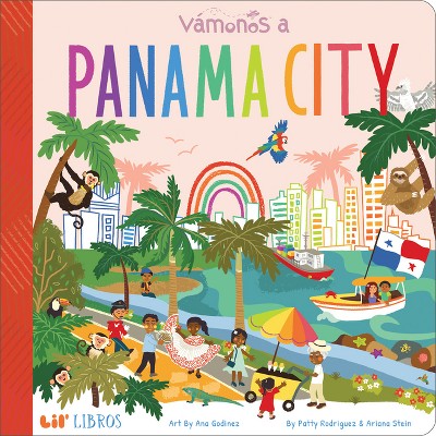 Vámonos: Panama City - (Lil' Libros) by  Patty Rodriguez & Ariana Stein (Board Book)