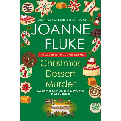 Christmas Dessert Murder - (Hannah Swensen Mystery) by  Joanne Fluke (Paperback)