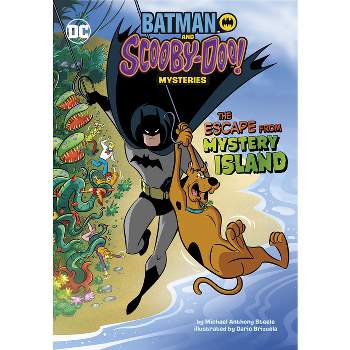 The Escape from Mystery Island - (Batman and Scooby-Doo! Mysteries) by  Michael Anthony Steele (Paperback)