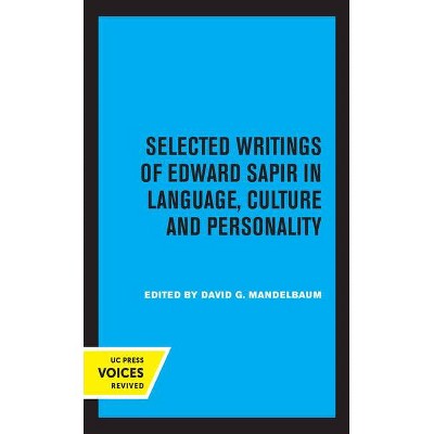 Selected Writings of Edward Sapir in Language, Culture and Personality - (Paperback)