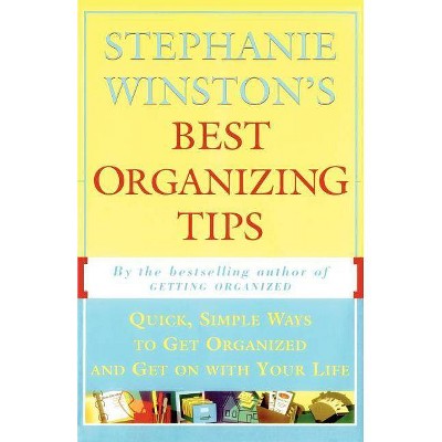 Stephanie Winston's Best Organizing Tips - (Paperback)