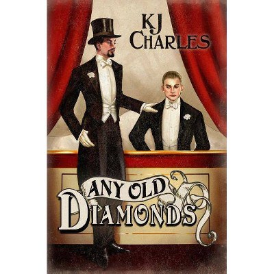 Any Old Diamonds - (Lilywhite Boys) by  Kj Charles (Paperback)