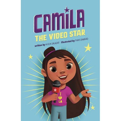  Camila the Video Star - (Camila the Star) by  Alicia Salazar (Paperback) 