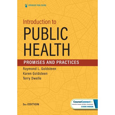 Introduction to Public Health - 3rd Edition by  Raymond L Goldsteen & Karen Goldsteen & Terry Dwelle (Paperback)