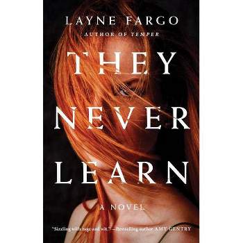 They Never Learn - by  Layne Fargo (Paperback)
