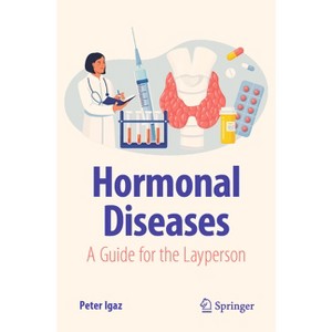 Hormonal Diseases - (Copernicus Books) by  Peter Igaz (Paperback) - 1 of 1