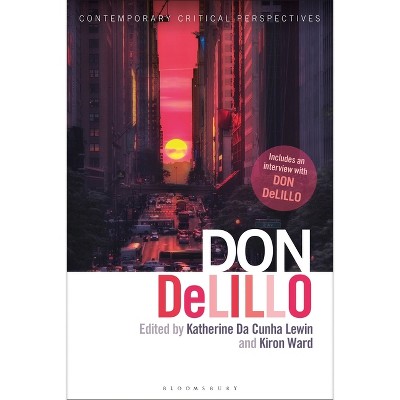 Don Delillo - (Contemporary Critical Perspectives) Annotated (Paperback)