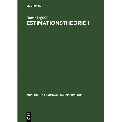 Estimationstheorie I - (Einführung in Die Nachrichtentechnik) by  Otmar Loffeld (Hardcover)