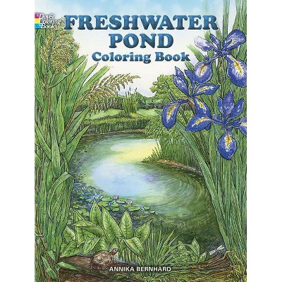 Freshwater Pond Coloring Book - (Dover Nature Coloring Book) by  Annika Bernhard (Paperback)