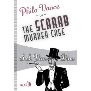 The Scarab Murder Case - (Philo Vance) by  S S Van Dine (Paperback) - 1 of 1