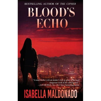 Blood's Echo - (Veranda Cruz) by  Isabella Maldonado (Paperback)