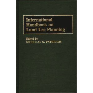 International Handbook on Land Use Planning - by  Unknown (Hardcover) - 1 of 1