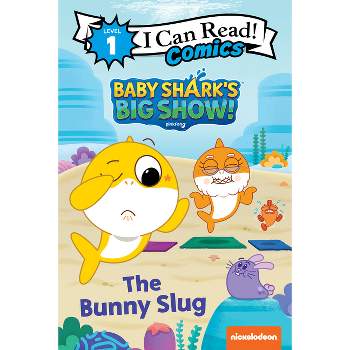 Baby Shark's Big Show!: The Bunny Slug - (I Can Read Comics Level 1) by  Pinkfong (Paperback)