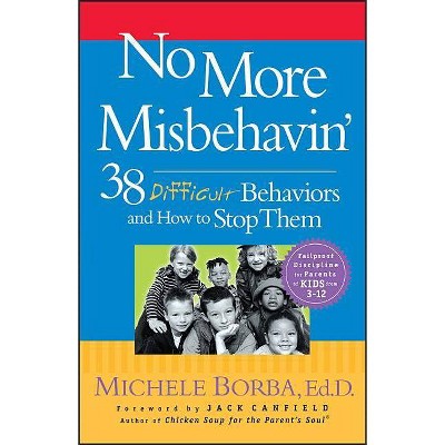 No More Misbehavin' - by  Borba (Paperback)