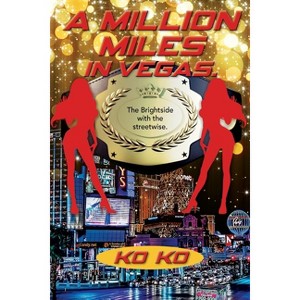 A Million Miles in Vegas - by  Ko Ko (Paperback) - 1 of 1