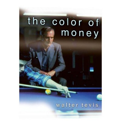 The Color of Money - by  Walter Tevis (Paperback)