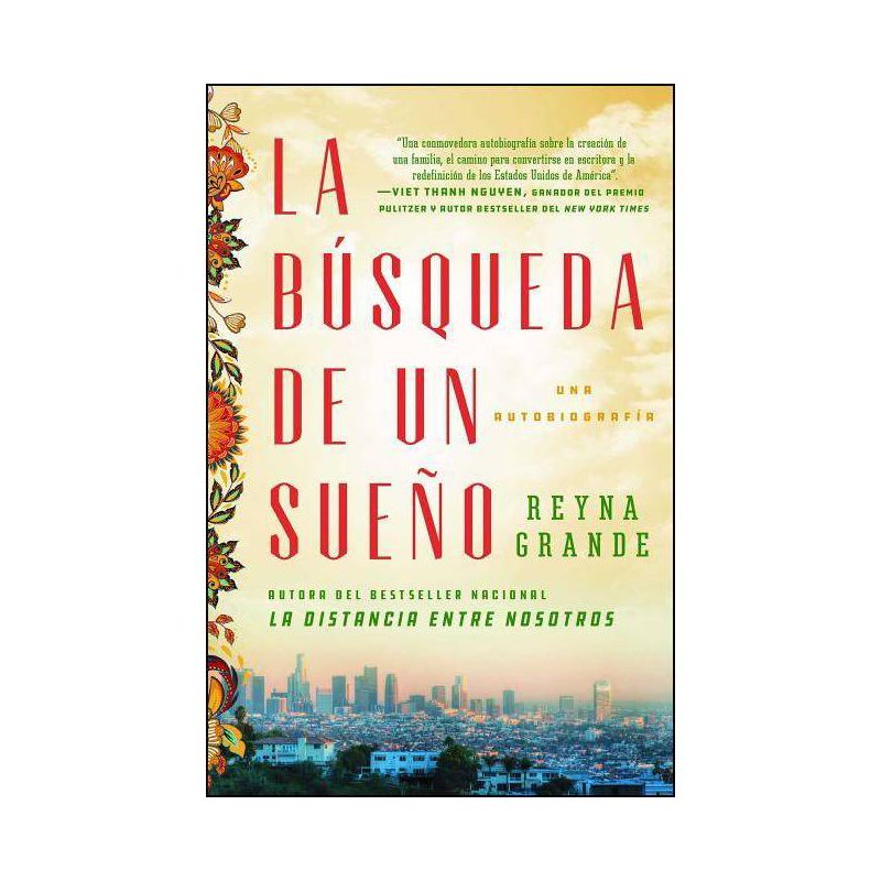 La Búsqueda de Un Sueño (a Dream Called Home Spanish Edition) - (Atria Espanol) by  Reyna Grande (Paperback), 1 of 2