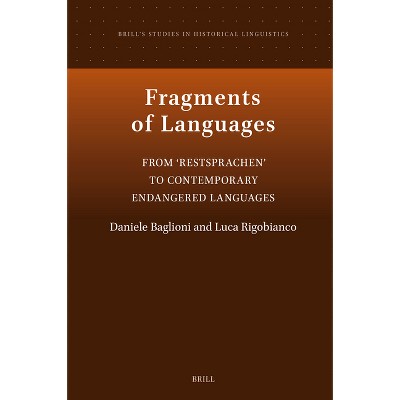 Fragments of Languages - (Brill's Studies in Historical Linguistics) (Hardcover)