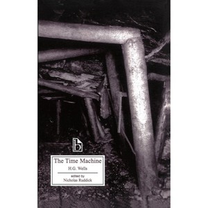 The Time Machine - (Broadview Literary Texts) Annotated by  H G Wells (Paperback) - 1 of 1