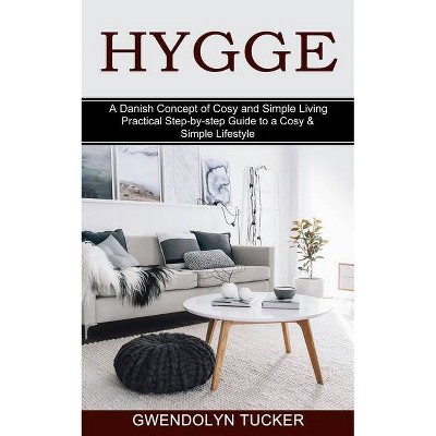 Hygge - by  Gwendolyn Tucker (Paperback)