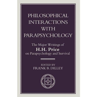 Philosophical Interactions with Parapsychology - by  H Price (Paperback)
