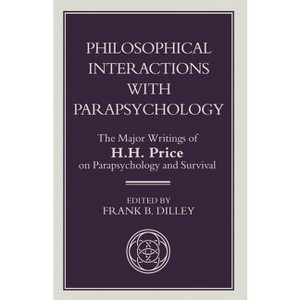 Philosophical Interactions with Parapsychology - by  H Price (Paperback) - 1 of 1