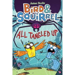 Bird & Squirrel All Tangled Up: A Graphic Novel (Bird & Squirrel #5) - by  James Burks (Paperback) - 1 of 1