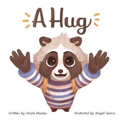 A Hug - by  Nicola Manton (Hardcover)
