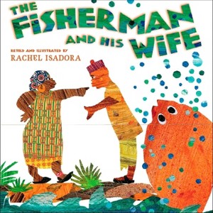 The Fisherman and His Wife - by  Rachel Isadora (Hardcover) - 1 of 1