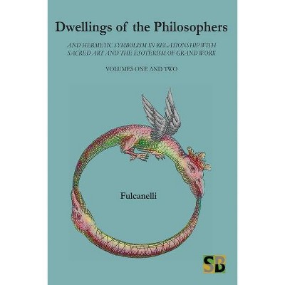 Dwellings of the Philosophers - by  Fulcanelli (Paperback)