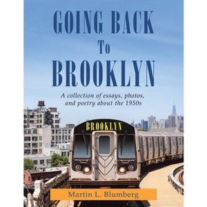 Going Back to Brooklyn - by  Martin L Blumberg (Paperback) - 1 of 1