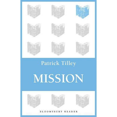 Mission - by  Patrick Tilley (Paperback)