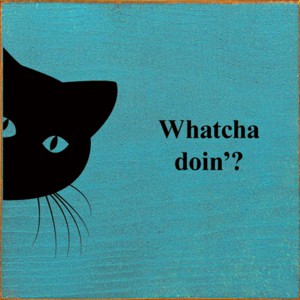 Slickblue Funny Cat Wood Sign – Whatcha Doin'? Quote – 7x7 Rustic Wall or Shelf Décor for Pet Lovers, Color Options - 1 of 3