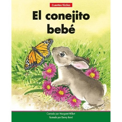 El Conejito Bebé=the Baby Bunny - (Beginning-To-Read-- Spanish Easy Stories) by  Margaret Hillert (Paperback)