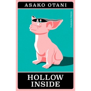 Hollow Inside - (Japanese Novellas) by  Asako Otani (Paperback) - 1 of 1