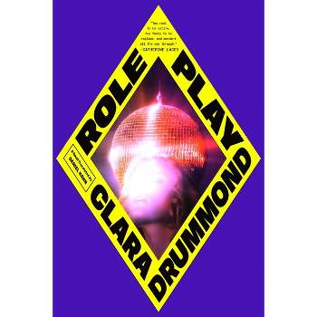 Role Play - by  Clara Drummond (Paperback)
