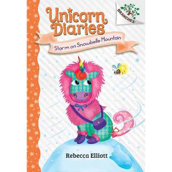 Storm on Snowbelle Mountain: A Branches Book (Unicorn Diaries #6) - by  Rebecca Elliott (Hardcover)