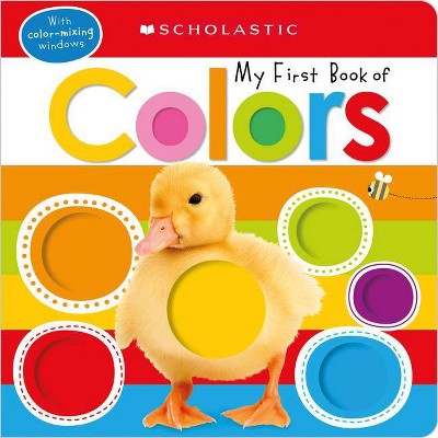 My First Book of Colors: Scholastic Early Learners (My First) - (Board Book)