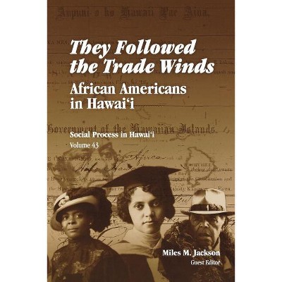 They Followed the Trade Winds - (Social Process in Hawaii) by  Miles M Jackson (Paperback)