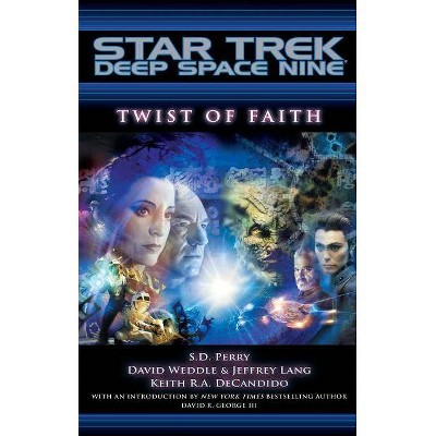 Twist of Faith - (Star Trek: Deep Space Nine) by  S D Perry & Weddle David & Jeffrey Lang & Keith R a DeCandido (Paperback)