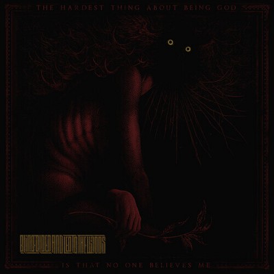 Blindfolded and Led to the Woods - The Hardest Thing About Being God Is That No One Believes Me (CD)