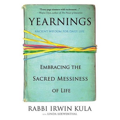 Yearnings - by  Irwin Kula & Linda Loewenthal (Paperback)