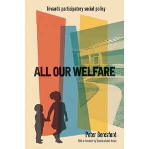 All Our Welfare - by  Peter Beresford (Hardcover) - 1 of 1