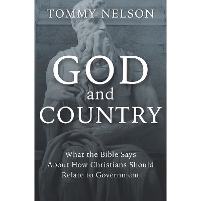 God and Country - by  Tommy Nelson (Hardcover)