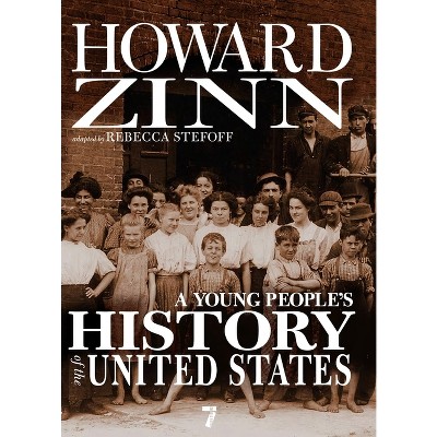 A Young People's History of the United States - (For Young People) by  Howard Zinn (Paperback)